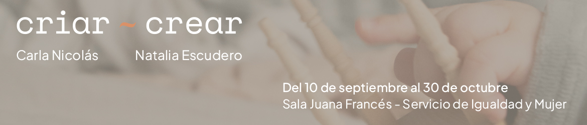 "Criar-Crear" de Carla Nicolás y Natalia Escudero